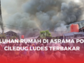 Puluhan Rumah di Asrama Polri Ciledug Ludes Terbakar