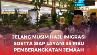 Jelang Musim Haji, Imigrasi Soetta Siap Layani 35 Ribu Pemberangkatan Jemaah