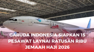 Garuda Indonesia Siapkan 15 Pesawat Laynai Ratusan Ribu Jemaah Haji 2026
